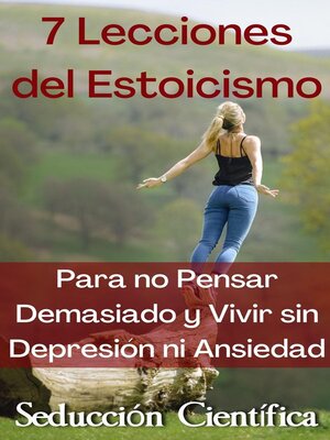 cover image of 7 Lecciones del Estoicismo Para no Pensar Demasiado y Vivir sin Depresión ni Ansiedad